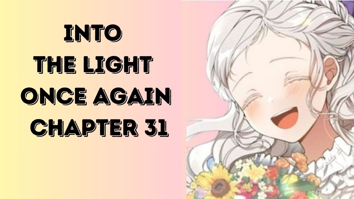 into the light once again chapter 31